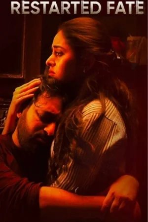 Download Restarted Fate (Season 1) Hindi Complete Web Series 480p | 720p | 1080p WEB-DL