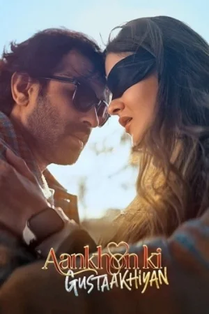 Download Aankhon ki Gustaakhiyan (2025) Hindi-AAC2.0 Full Movie HDTC 480p [470MB] | 720p [1.1GB] | 1080p [2.3GB]