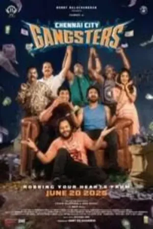 Download Chennai City Gangsters (2025) Hindi Full Movie Stream Online Now.
