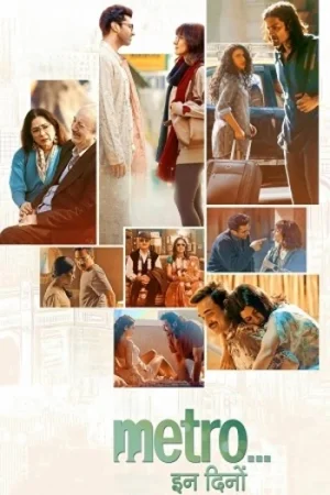 Download Metro in Dino (2025) Hindi-AAC 2.0 Full Movie HDTC-Rip 480p [530MB] | 720p [1.2GB] | 1080p [2.6GB]