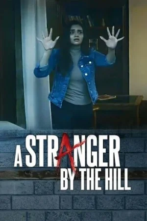 Download A Stranger by the Hill (2024) Hindi Full Movie WEB-DL 480p [350MB] | 720p [950MB] | 1080p [2GB]