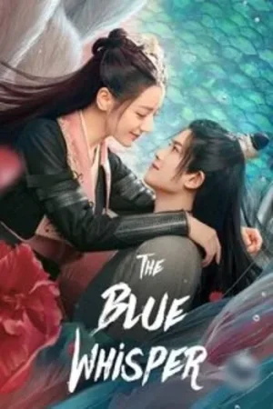Download The Blue Whisper (Season 1 – Part-1) Hindi-Dubbed (ORG) HotStar C-Drama TV Series 480p | 720p | 1080p WEB-DL
