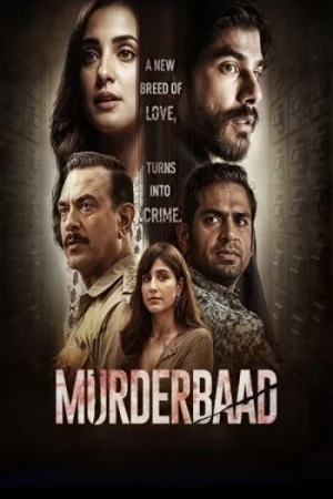 Download Murderbaad (2025) HDRip [Hindi (DD2.0)] Full Movie 480p [570MB] | 720p [950MB] | 1080p [3GB]