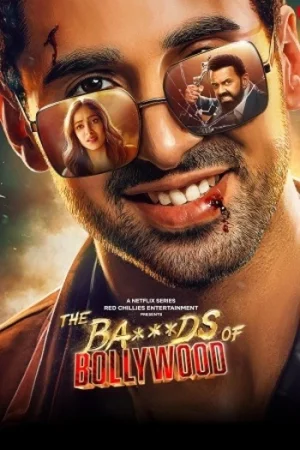 Download The Ba***ds of Bollywood (Season 1) Hindi NetFlix Complete Web Series 480p | 720p | 1080p WEB-DL
