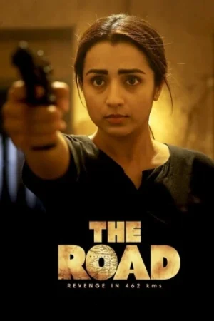 Download The Road (2023) Dual Audio [Hindi + Tamil] WeB-DL 480p [460MB] | 720p [1.2GB] | 1080p [2.7GB]