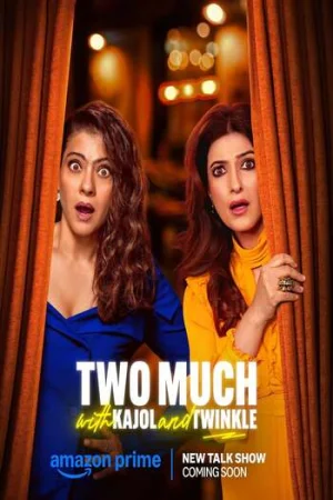Download Two Much with Kajol and Twinkle (S01) Amazon Prime [S01E04 Added] Hindi Web Series 480p | 720p | 1080p WEB-DL