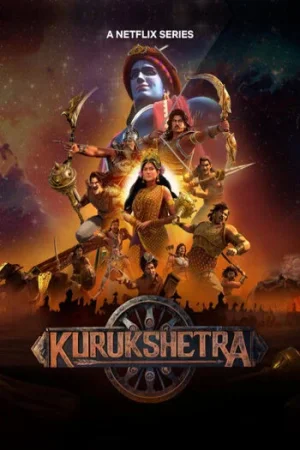 Download Kurukshetra (Season 1) Hindi-DD5.1 NetFlix Complete Web Series 480p | 720p | 1080p WEB-DL