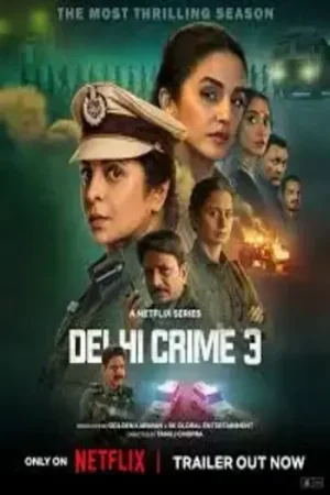 Download Delhi Crime: Season 3 [Hindi-DD5.1] NetFlix Series 480p | 720p | 1080p WEB-DL