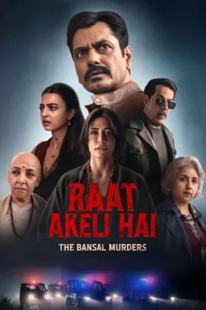 Download Raat Akeli Hai 2: The Bansal Murders (2025) Hindi-DD5.1 Full Movie WEB-DL 480p [450MB] | 720p [1.2GB] | 1080p [2.5GB]