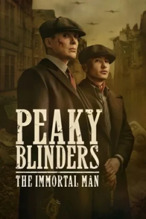 Download Peaky Blinders: The Immortal Man (2026) WEB-DL Dual Audio {Hindi-English} 480p [455MB] | 720p [1.2GB] | 1080p [2.7GB] & 2160p 4K SDR – NetFlix Film