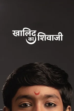 Download Khalid Ka Shivaji (2025) Marathi Full Movie WEB-DL 480p [350MB] | 720p [1.1GB] | 1080p [2.3GB]