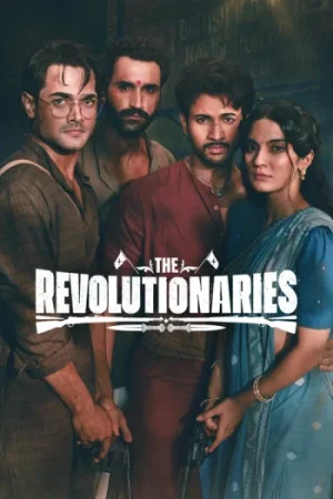 Download The Revolutionaries (Season 1) Hindi DD5.1 Amazon Prime Video Complete Web Series 480p | 720p | 1080p WEB-DL