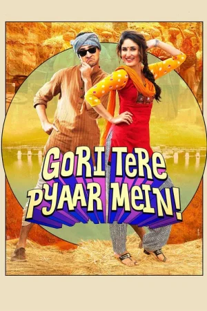 Download Gori Tere Pyaar Mein! (2013) WEB-DL {Hindi DD5.1} Full Movie 480p [450MB] | 720p [1.4GB] | 1080p [2.9GB]