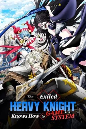 Download The Exiled Heavy Knight Knows How to Game the System (Season 1) [S01 E11 Added] {Hindi-English-Japanese} Anime Series 480p 720p & 1080p WEB-DL