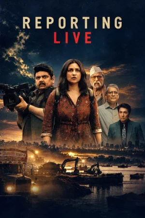 Download Reporting Live (2026) Hindi-DD5.1 (Multi-Audio) NetFlix : Full Movie WEB-DL 480p [400MB] | 720p [1.4GB] | 1080p [3.9GB] x264